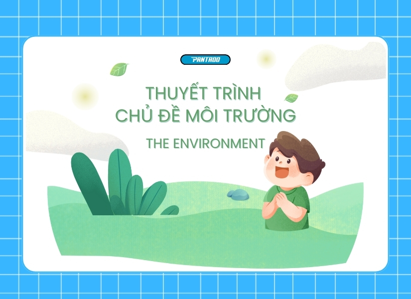 Thuyết trình tiếng Anh về môi trường